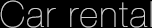 Car rental